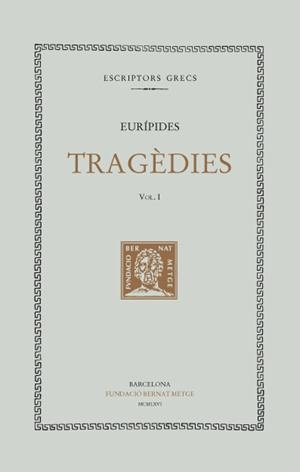 TRAGEDIES  I | 9788498590432 | EURIPIDES