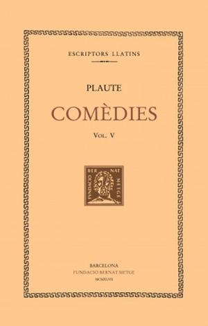 COMEDIES -  V - EPIDIC, | 9788498590067 | PLAUTE