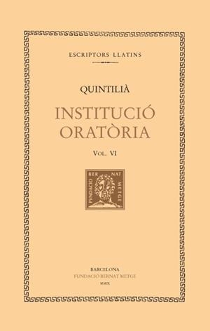 INSTITUCIO ORATORIA  VI | 9788498591262 | QUINTILIA