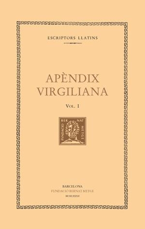 APENDIX VIRGILIANA -  I | 9788472252134 | VIRGILI