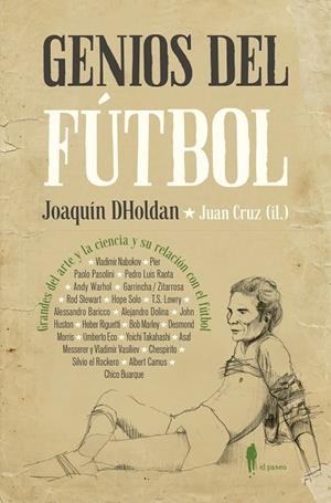 GENIOS DEL FÚTBOL | 9788494811234 | DHOLDAN, JOAQUÍN
