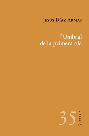 UMBRAL DE LA PRIMERA OLA | 9788416148707 | DÍAZ ARMAS, JESÚS