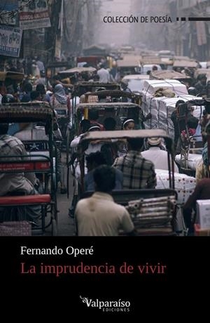 IMPRUDENCIA DE VIVIR, LA | 9788417096601 | OPERÉ, FERNANDO