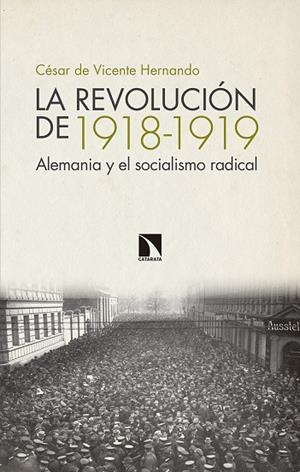 REVOLUCIÓN DE 1918-1919, LA | 9788490974780 | DE VICENTE HERNANDO, CÉSAR