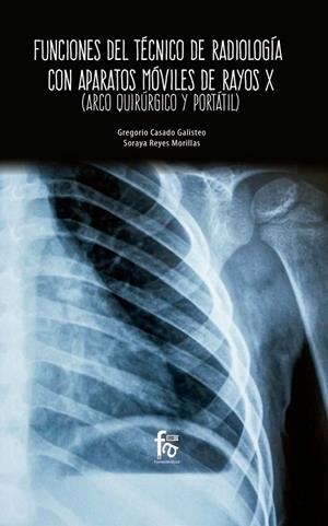 FUNCIONES DEL TÉCNICO DE RADIOLOGIA CON APARATOS MOVILES | 9788413011615 | CASADO GALISTEO, GREGORIO