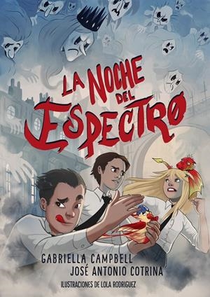 NOCHE DEL ESPECTRO, LA | 9788494597442 | CAMPBELL FRANCO, GABRIELLA / COTRINA GÓMEZ, JOSÉ ANTONIO