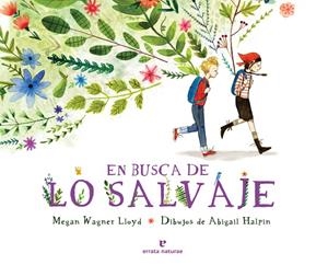 EN BUSCA DE LO SALVAJE | 9788416544790 | HALPIN, ABIGAIL / WAGNER LLOYD, MEGAN