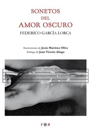 SONETOS DEL AMOR OSCURO | 9788494601859 | GARCIA LORCA, FEDERICO / MARTINEZ OLIVAS, JESÚS