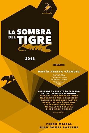 SOMBRA DEL TIGRE, LA | 9788494696299 | MAIRAL, PEDRO / GÓMEZ BÁRCENA, JUAN / ABELLA VÁZQUEZ, MARÍA / CARANTOÑA FAJARDO, ALEJANDRO