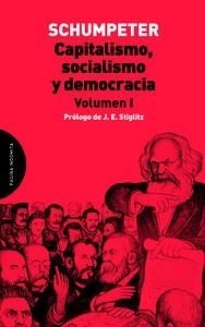 CAPITALISMO, SOCIALISMO Y DEMOCRACIA. VOLUMEN 1 | 9788494366413 | SCHUMPETER, JOSEPH ALOIS