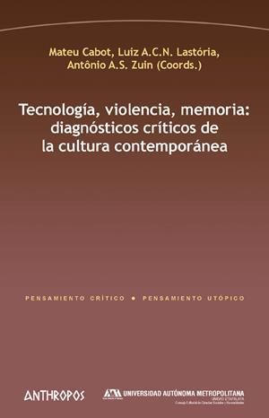 TECNOLOGÍA, VIOLENCIA, MEMORIA | 9788417556006 | CABOT / LASTORIA