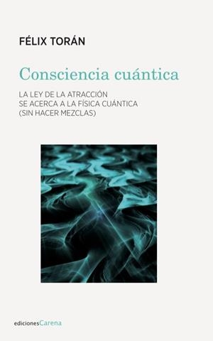 CONSCIENCIA CUÁNTICA | 9788417258337 | TORAN MARTI, FELIX