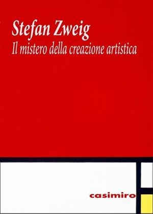 IL MISTERO DELLA CREAZIONE ARTISTICA | 9788416868773 | ZWEIG, STEFAN
