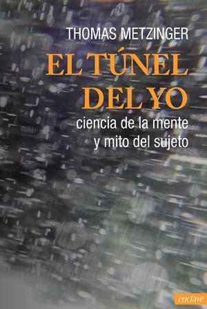 TÚNEL DEL YO, EL | 9788494686887 | METZINGER, THOMAS