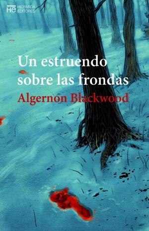 ESTRUENDO SOBRE LAS FRONDAS, UN | 9788494836541 | BLACKWOOD, ALGERNON