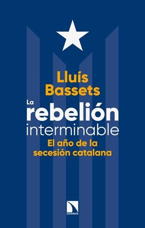 REBELIÓN INTERMINABLE, LA | 9788490975596 | BASSETS, LLUIS