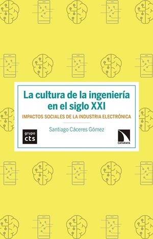 CULTURA DE LA INGENIERÍA EN EL SIGLO XXI, LA | 9788490975268 | CACERES GOMEZ, SANTIAGO
