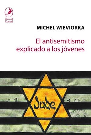 ANTISEMITISMO EXPLICADO A LOS JÓVENES, EL | 9788417318161 | WIEVIORKA, MICHEL