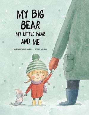 MY BIG BEAR, MY LITTLE BEAR AND ME | 9788417123505 | BONILLA / DEL MAZO