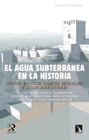 AGUA SUBTERRÁNEA EN LA HISTORIA, EL | 9788490975725 | MARTOS, SERGIO