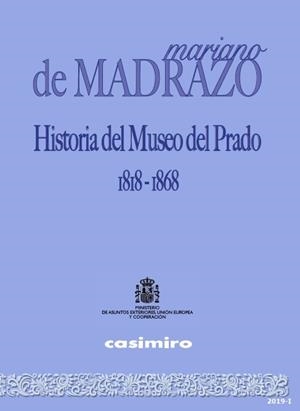 HISTORIA DEL MUSEO DEL PRADO, 1818-1868 | 9788495265845 | DE MADRAZO, MARIANO