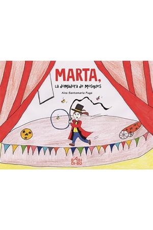 MARTA, LA DOMADORA DE MOSQUES | 9788416777983 | SANTAMARIA PUGA, AINA