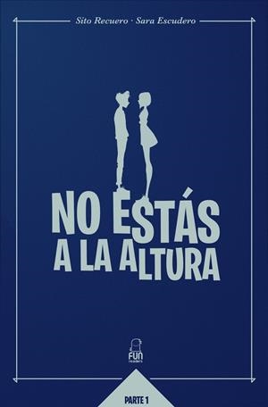 NO ESTÁS A LA ALTURA | 9788494841323 | ESCUDERO RODRIGUEZ, SARA