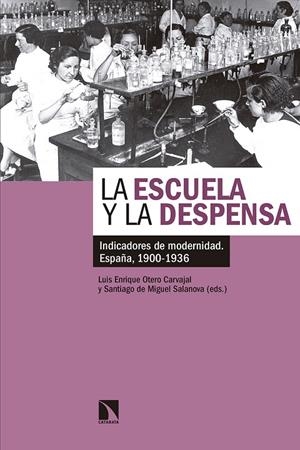 ESCUELA Y LA DESPENSA, LA | 9788490975749 | OTERO CARVAJAL, LUIS ENRIQUE