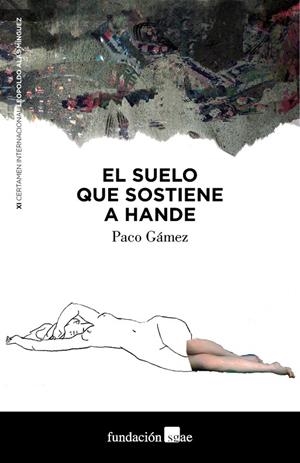 SUELO QUE SOSTIENE A HANDE, EL | 9788480489010 | GAMEZ, PACO