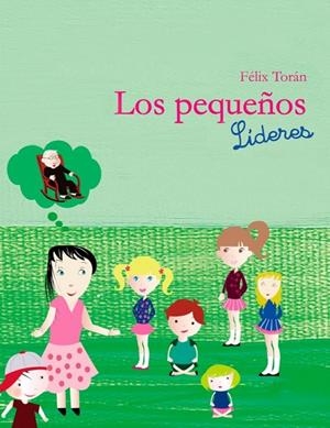 PEQUEÑOS LÍDERES, LOS | 9788417258504 | TORAN MARTI, FELIX