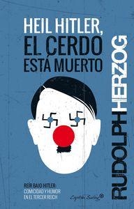 HEIL HITLER, EL CERDO ESTÁ MUERTO | 9788494221378 | HERZOG, RUDOLPH