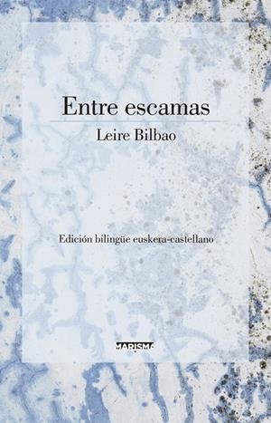 ENTRE ESCAMAS | 9788417318215 | BILBAO, LEIRE