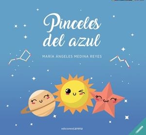 PINCELES DEL AZUL | 9788417258788 | MEDINA REYES, MARIA ANGELES