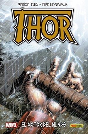100% MARVEL HC. THOR : EL MOTOR DEL MUNDO | 9788491679936 | MESSNERLOEBS, WILLIAM / ELLIS, WARREN / DEODATO, MIKE