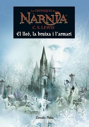 LLEÓ, LA BRUIXA I L'ARMARI, EL | 9788491370529 | LEWIS, C. S.