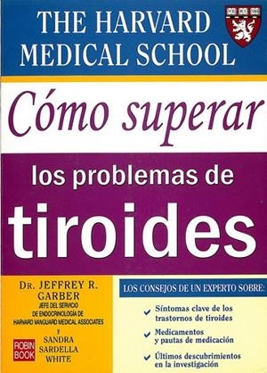 COMO SUPERAR LOS PROBLEMAS DE TIROIDES | 9788479278175 | GARBER / SARDELLA