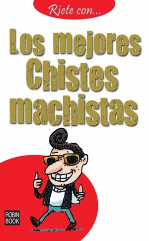 MEJORES CHISTES MACHISTAS, LOS | 9788499170817 | CHISTES