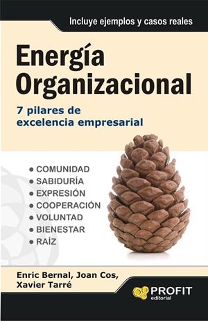 ENERGIA ORGANIZACIONAL | 9788415505525 | BERNAL SOCIAS, ENRIC / COS CODINA, JOAN / TARRE FREIXAS, XAVIER