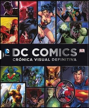 DC COMICS. CRÓNICA VISUAL DEFINITIVA | 9780241011997 | VARIOS AUTORES,