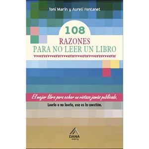 108 RAZONES PARA NO LEER UN LIBRO | 9788494512605 | ALFORCEA GRANÉS, ALBERT