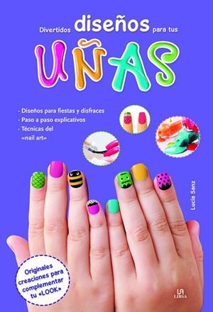 DIVERTIDOS DISEÑOS PARA TUS UÑAS | 9788466231701 | EQUIPO EDITORIAL