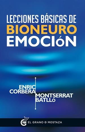 LECCIONES BÁSICAS DE BIONEUROEMOCIÓN | 9788494414626 | CORBERA, ENRIC / BATLLÓ, MONTSERRAT