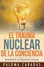 TRAUMA NUCLEAR DE LA CONCIENCIA, EL | 9788494359736 | CABADAS, PALOMA