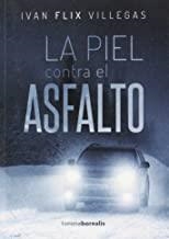 PIEL CONTRA EL ASFALTO, LA | 9788415465942 | FLIX VILLEGAS, IVÁN