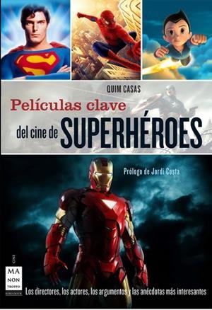 PELÍCULAS CLAVE DEL CINE DE SUPERHÉROES | 9788415256106 | CASAS, QUIM