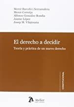 DERECHO A DECIDIR, EL | 9788415690900 | BARCELÓ I SERRAMALERA, MERCÈ/CORRETJA TORRENS, MERCÈ/LÓPEZ HERNÁNDEZ, JAUME/GONZÁLEZ BONDIA, ALFONSO