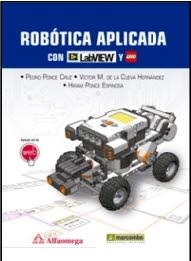 ROBÓTICA APLICADA CON LABVIEW Y LEGO | 9788426722492 | PONCE CRUZ, PEDRO / DE LA CRUZ, VÍCTOR M. / PONCE ESPINOSA, HIRAM