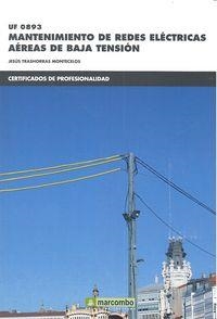 UF0893 - MANTENIMIENTO DE REDES ELÉCTRICAS AÉRAS DE BAJA TENSIÓN | 9788426722645 | TRASHORRAS MONTECARLOS, JESÚS