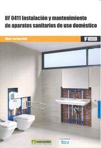 UF0411 - INSTALACIÓN Y MANTENIMIENTO DE APARATOS SANITARIOS DE USO DOMÉSTICO | 9788426722720 | SORIANO RULL, ALBERT