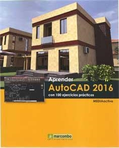 APRENDER AUTOCAD 2016 CON 100 EJERCICIOS PRÁCTICOS | 9788426722942 | MEDIAACTIVE